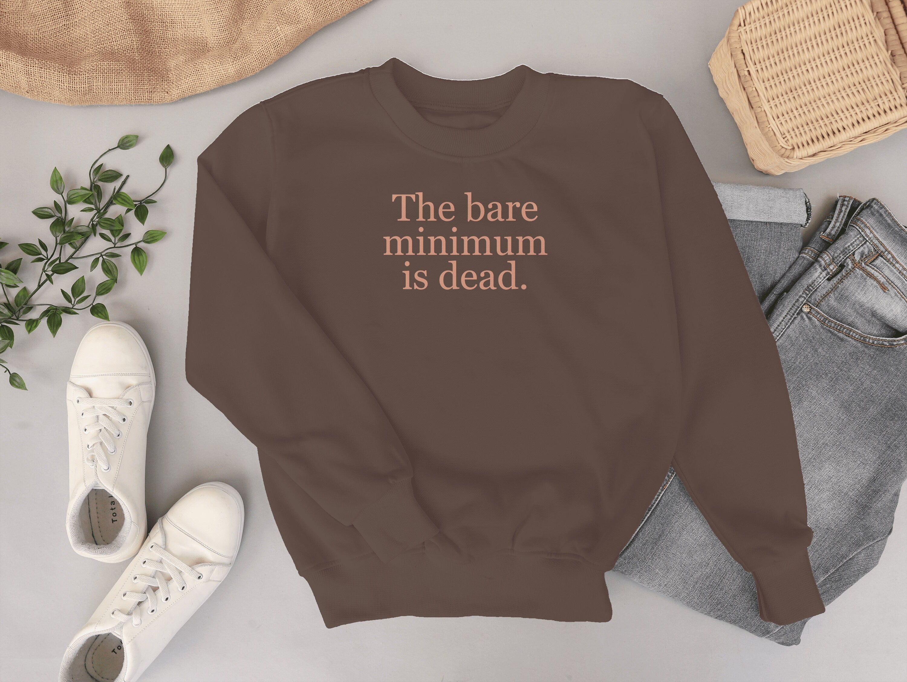 The Bare Minimum is Dead Embroidered Crewneck Sweatshirt