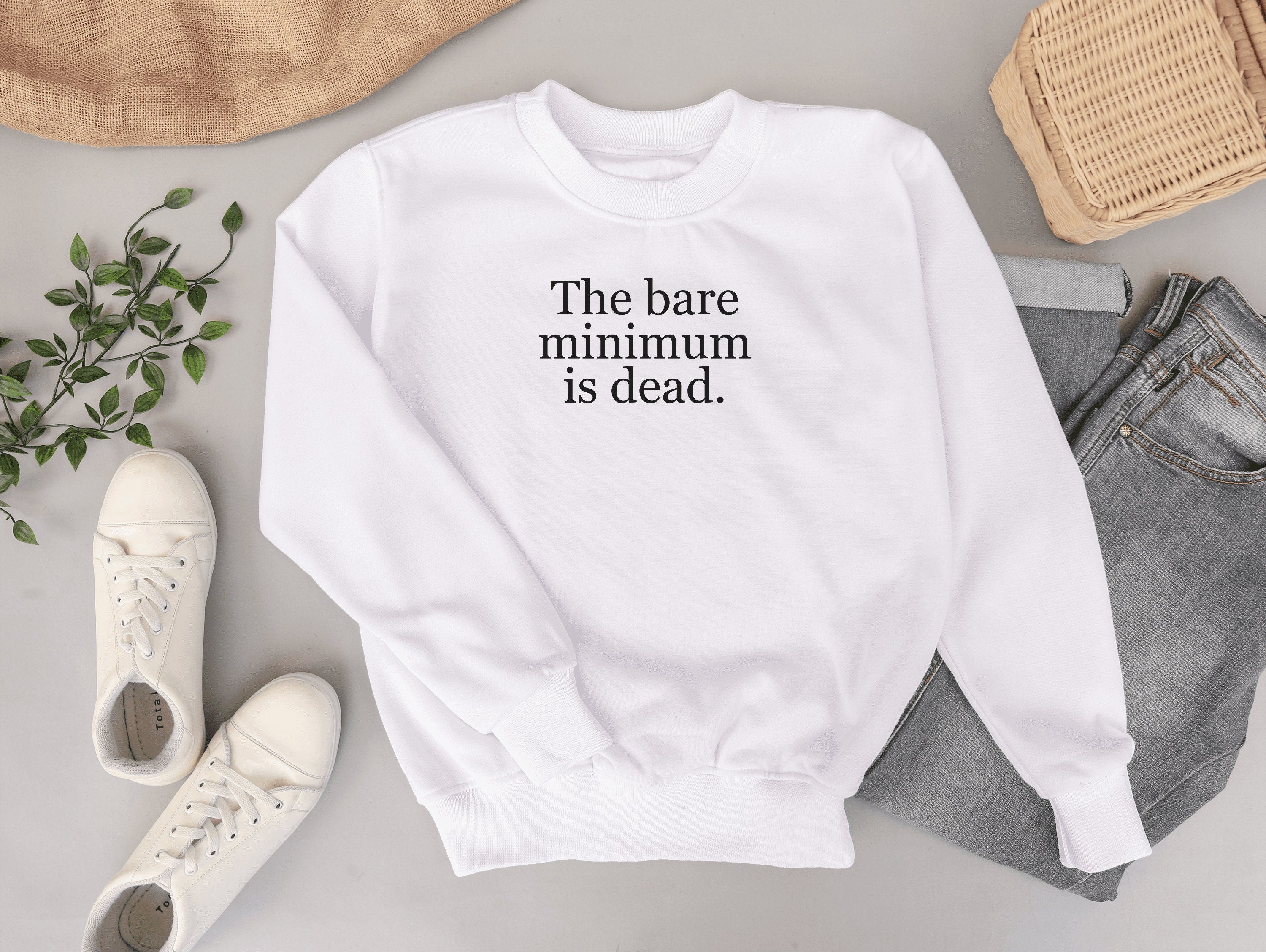 The Bare Minimum is Dead Embroidered Crewneck Sweatshirt