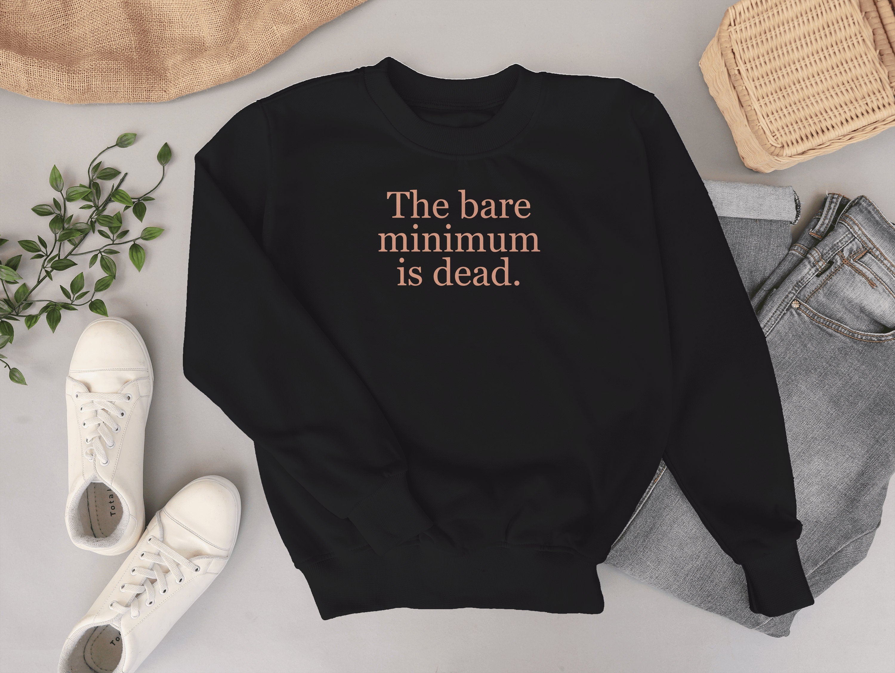The Bare Minimum is Dead Embroidered Crewneck Sweatshirt